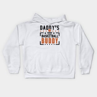 Daddy's Basketball buddy Kids Hoodie